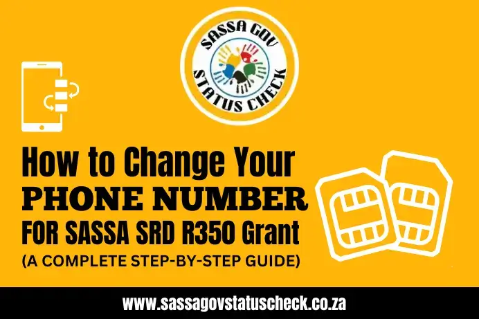 How to Change Your SASSA Phone Number For SRD R350 Grant