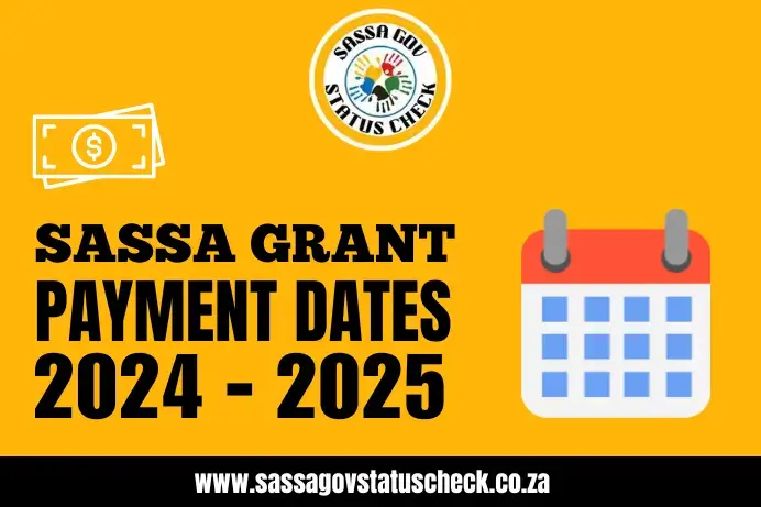 SASSA Grant Payment Dates 2024 - 2025